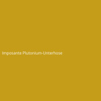 Imposante Plutonium-Unterhose