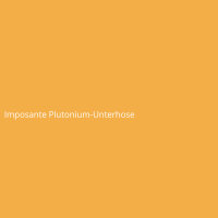 Imposante Plutonium-Unterhose