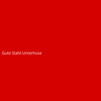 Gute Stahl-Unterhose